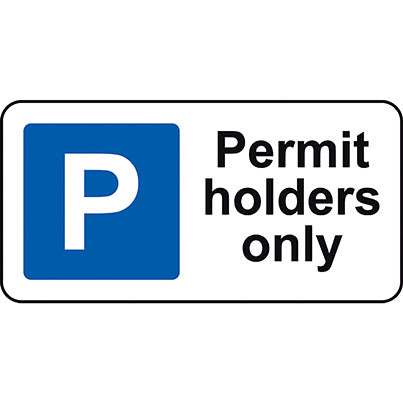Dibond "Permit Holders Only" Road Sign 320mm x 160mm