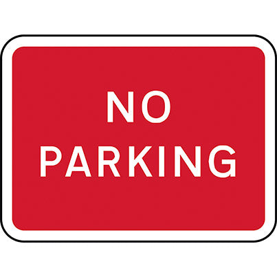 Dibond "No Parking" Road Sign 600mm x 450mm