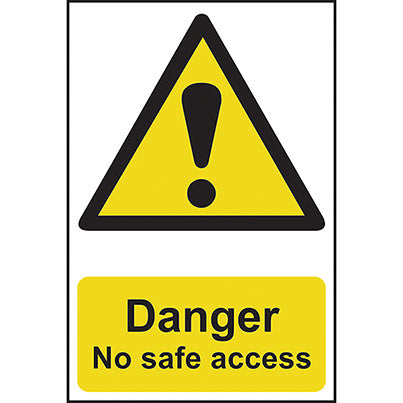 Self-Adhesive PVC "Danger No Safe Access" Sign 200mm x 300mm