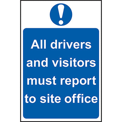 Self-Adhesive PVC "Drivers/Visitors...Report To Site Office" Sign 400mm x 600mm