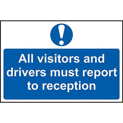 PVC "All Visitors and Drivers Must Report..." Sign 300mm x 200mm