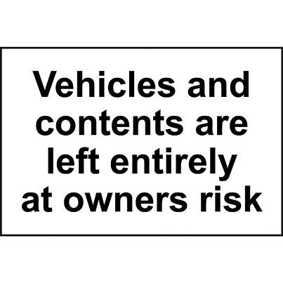 PVC "Vehicle/Contents Left at Owner's Risk" Sign 300mm x 200mm