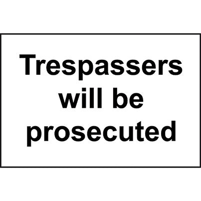 PVC "Trespassers Will Be Prosecuted" Sign 300mm x 200mm