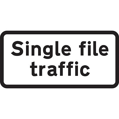 Dibond Rectangular "Single File Traffic" Road Sign with Channel 593mm x 288mm