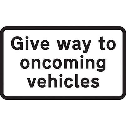 Dibond Rectangular "Give Way to Oncoming Vehicles" Road Sign 879mm x 484mm