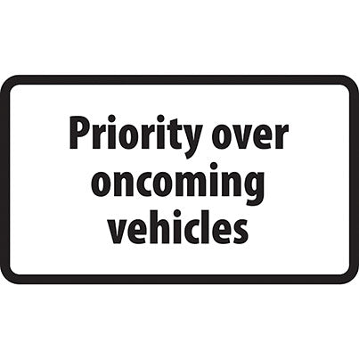 Dibond Rectangular "Priority Over Oncoming Vehicles" Road Sign 879mm x 484mm