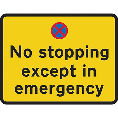 Dibond "No Stopping Except in Emergency" Road Sign 780mm x 600mm