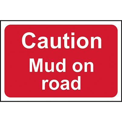 PVC "Caution Mud On Road" Sign 600mm x 450mm