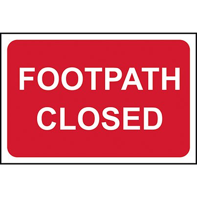 Foamex "Footpath Closed" Sign 600mm x 400mm