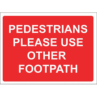 Zintec Rectangular "Pedestrians Please Use Other Footpath" Sign 600mm x 450mm